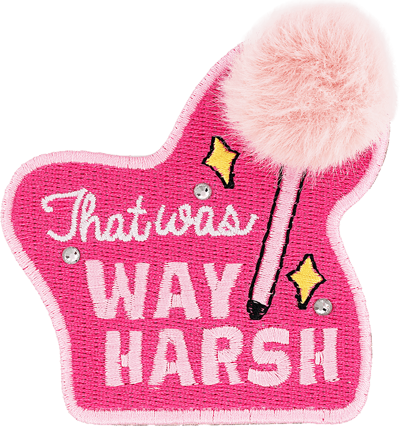 That Was Way Harsh Pink Pen Patch